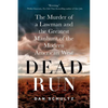 Dead Run: The Murder of a Lawman and the Greatest Manhunt of the Modern American West - Paperback