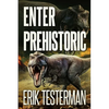 Enter Prehistoric - Paperback