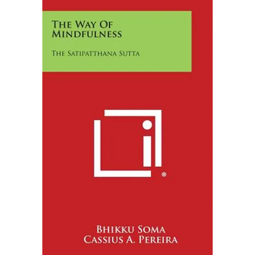 The Way of Mindfulness: The Satipatthana Sutta - Paperback