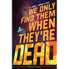 We Only Find Them When They're Dead Vol. 1 - Paperback