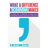 What a Difference a Comma Makes: The Complete Guide for Understanding and Applying Correctly Punctuation Marks and Symbols Commonly Used In English Gr - Paperback