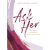 Ask Her: Simple Words to Jumpstart Your Conversation with Mary - Hardcover