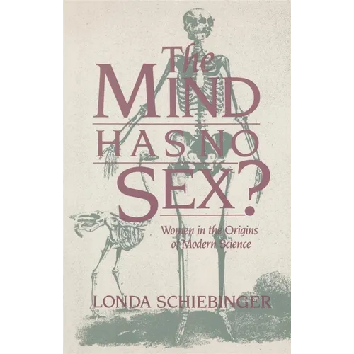 The Mind Has No Sex?: Women in the Origins of Modern Science - Paperback