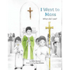 I Went to Mass: What Did I See? - Hardcover
