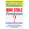 Who Stole Feminism?: How Women Have Betrayed Women - Paperback