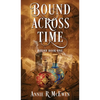 Bound Across Time - Hardcover