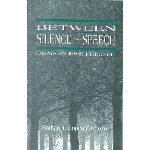 Between Silence and Speech: Essays on Jewish Thought - Paperback
