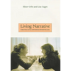 Living Narrative: Creating Lives in Everyday Storytelling - Paperback