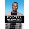 Five-Year Millionaire: A Roadmap for Investing in the Stock Market, Wealth Accumulation, and Financial Independence - Hardcover