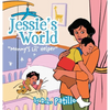 Jessie's World: "Mommy's Lil' Helper" - Hardcover