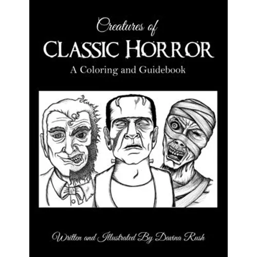 Creatures of Classic Horror: Guide and Coloring Book - Paperback