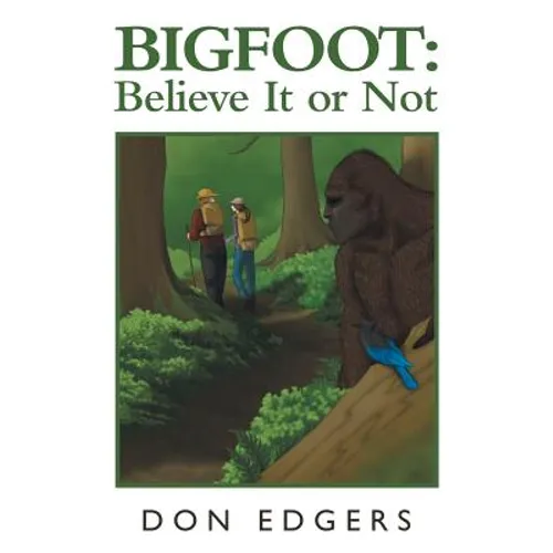 Bigfoot: Believe It or Not - Paperback