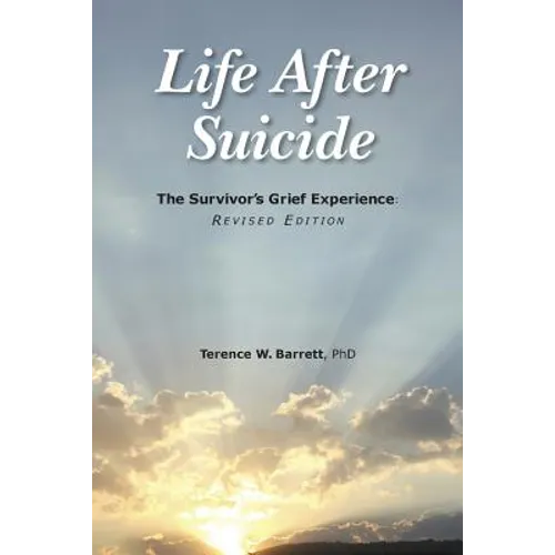 Life After Suicide: The Survivor's Grief Experience: Revised Edition - Paperback