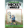 Hockey Wars 5: Lacrosse Wars - Paperback