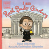I Am Ruth Bader Ginsburg - Hardcover