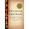 Founding Brothers: The Revolutionary Generation - Paperback