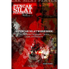 A Pencak Silat Workbook: The Principles, Strategies, Tactics, Goals, and Maxims - Paperback