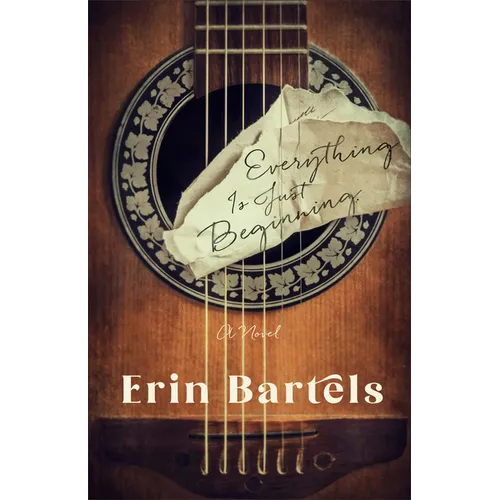 Everything Is Just Beginning - Hardcover