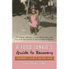 A Food Junkie's Guide to Recovery: Overcoming a Lifetime of Emotional Eating - Paperback