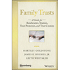 Family Trusts: A Guide for Beneficiaries, Trustees, Trust Protectors, and Trust Creators - Hardcover