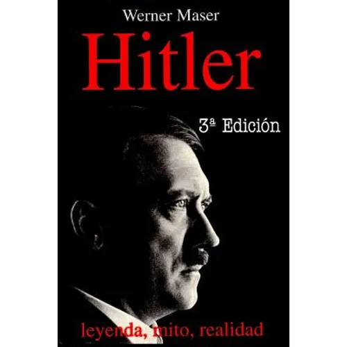 Hitler: Leyenda, mito, realidad - Paperback