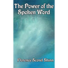 The Power of the Spoken Word - Hardcover