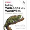 Building Web Apps with Wordpress: Wordpress as an Application Framework - Paperback
