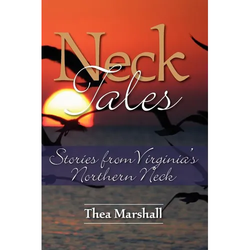 Neck Tales: Stories from Virginia's Northern Neck - Paperback