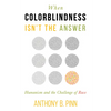 When Colorblindness Isn't the Answer: Humanism and the Challenge of Race - Paperback