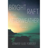 Bright Raft in the Afterweather: Poems Volume 82 - Paperback