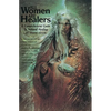 All Women Are Healers: A Comprehensive Guide to Natural Healing - Paperback
