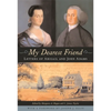 My Dearest Friend: Letters of Abigail and John Adams - Paperback