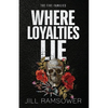 Where Loyalties Lie - Paperback