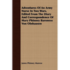 Adventures Of An Army Nurse In Two Wars. Edited From The Diary And Correspondence Of Mary Phinney Baroness Von Olnhausen - Paperback