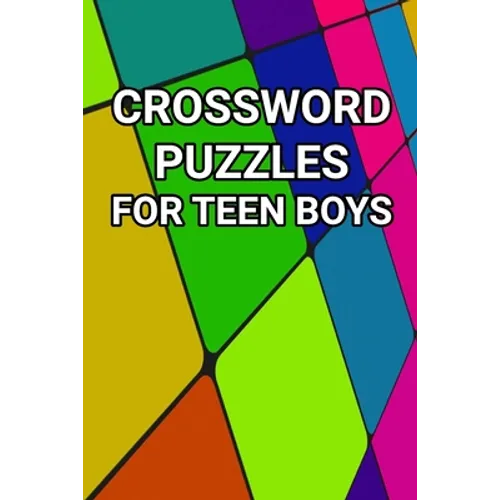 Crossword Puzzles for Teen Boys: 80 Large Print Crossword Puzzles for Teenage Boys - Paperback