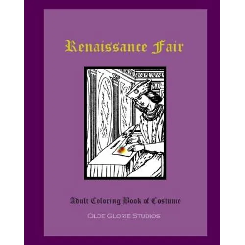 Renaissance Fair Adult Coloring Book of Costume - Paperback
