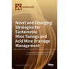 Novel and Emerging Strategies for Sustainable Mine Tailings and Acid Mine Drainage Management - Hardcover