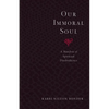 Our Immoral Soul: A Manifesto of Spiritual Disobedience - Paperback