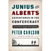 Junius and Albert's Adventures in the Confederacy: A Civil War Odyssey - Paperback