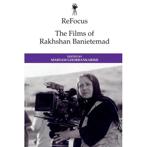 Refocus: The Films of Rakhshan Banietemad - Paperback