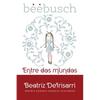 Beebusch: Entre dos mundos - Paperback