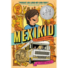 Mexikid: (Newbery Honor Award Winner) - Hardcover