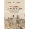 Promises Unfulfilled: A History of the First Lutheran College in North Carolina - Hardcover