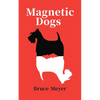 Magnetic Dogs: Volume 202 - Paperback
