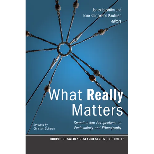 What Really Matters: Scandinavian Perspectives on Ecclesiology and Ethnography - Paperback