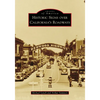 Historic Signs Over California's Roadways - Paperback