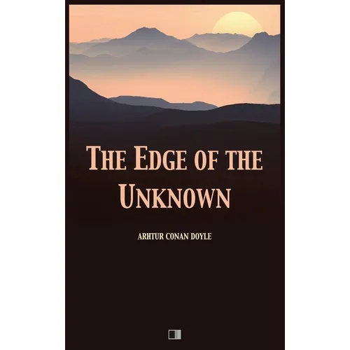 The Edge of the Unknown - Hardcover