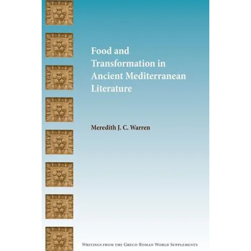 Food and Transformation in Ancient Mediterranean Literature - Paperback