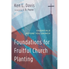 Foundations for Fruitful Church Planting - Paperback