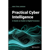 Practical Cyber Intelligence: A Hands-On Guide to Digital Forensics - Hardcover